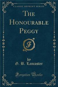 The Honourable Peggy (Classic Reprint)