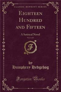 Eighteen Hundred and Fifteen, Vol. 1 of 3