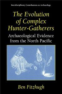 Evolution of Complex Hunter-Gatherers