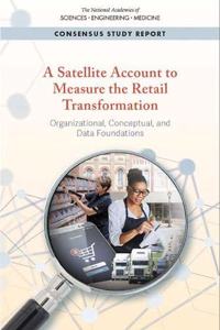 A Satellite Account to Measure the Retail Transformation
