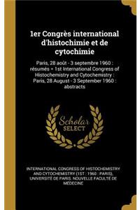 1er Congrès international d'histochimie et de cytochimie