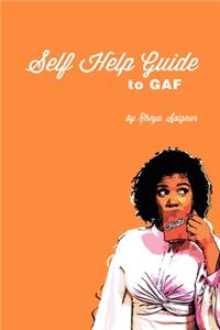 Self Help Guide to GAF