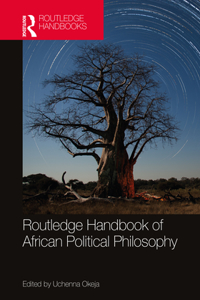 Routledge Handbook of African Political Philosophy