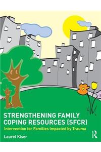 Strengthening Family Coping Resources