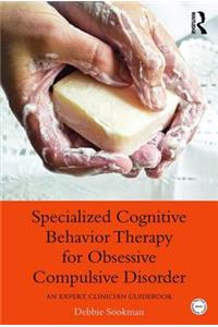 Specialized Cognitive Behavior Therapy for Obsessive Compulsive Disorder
