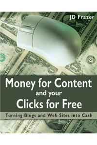 Money for Content and Your Clicks for Free