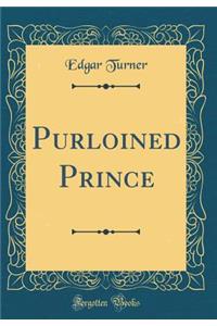 Purloined Prince (Classic Reprint)