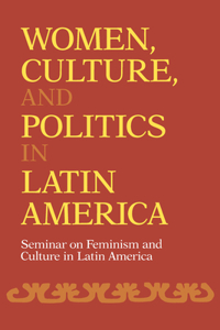 Women, Culture, and Politics in Latin America