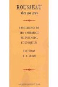 Rousseau after 200 Years: Proceedings of the Cambridge Bicentennial Colloquium