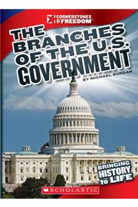 The Branches of U.S. Government (Cornerstones of Freedom: Third Series)