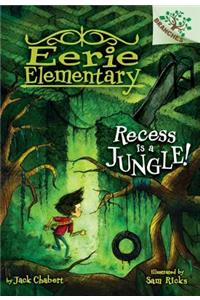 Recess Is a Jungle!: A Branches Book (Eerie Elementary #3) (Library Edition)