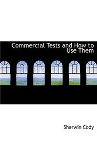 Commercial Tests and How to Use Them