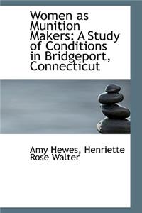 Women as Munition Makers