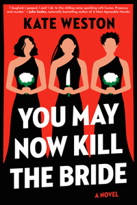 You May Now Kill the Bride