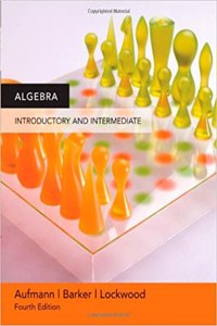 Algebra: Introductory and Intermediate