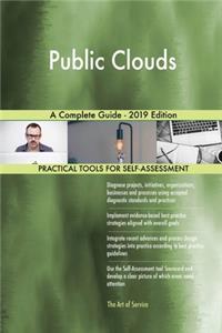 Public Clouds A Complete Guide - 2019 Edition