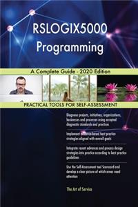 RSLOGIX5000 Programming A Complete Guide - 2020 Edition