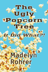 Ugly Popcorn Tree