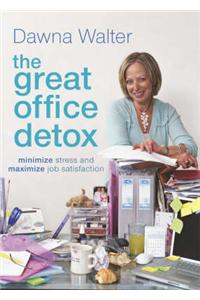 The Great Office Detox: Minimize Stress and Maximize Job Satisfaction