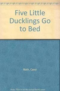 Five Little Ducklings Go to Bed