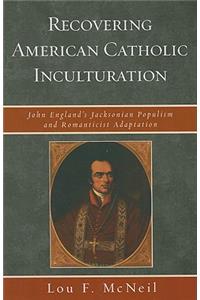 Recovering American Catholic Inculturation