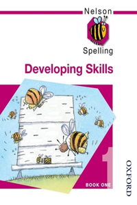 Nelson Spelling  - Developing Skills Book 1