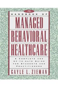 Handbook of Managed Behavioral Healthcare