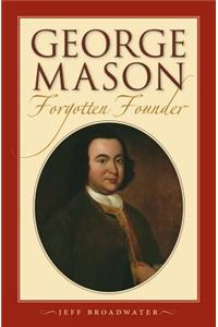 George Mason, Forgotten Founder