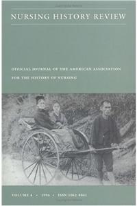 Nursing History Review, Volume 4