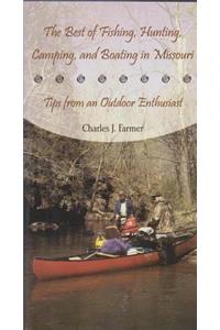 The Best of Fishing, Hunting, Camping, and Boating in Missouri