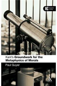 Kant's 'Groundwork for the Metaphysics of Morals'