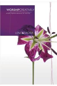 Worship Creatively: Lent & Easter