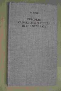 European Clocks and Watches in the Near East: Vol 34 (Studies of the Warburg Institute)