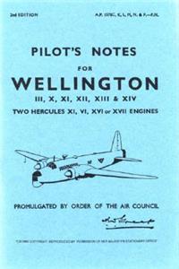 Pilot's Notes for Wellington III, X, XI, XII, XIII & XIV: Two Hercules XI, VI, XVI or XVII Engines