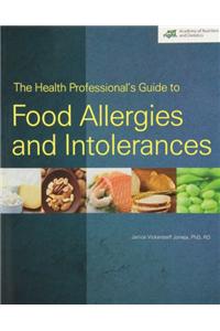 The Health Professional's Guide to Food Allergies and Intolerances