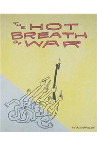 The Hot Breath of War
