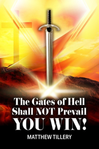 The Gates of Hell Shall Not Prevail