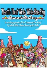 'Neath That Wide, Wide Blue Sky