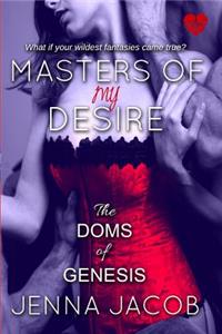 Masters Of My Desire (The Doms Of Genesis, Book 2)