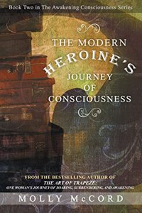 Modern Heroine's Journey of Consciousness