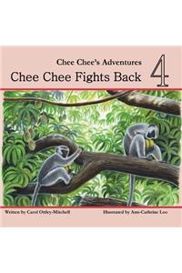Chee Chee Fights Back