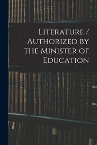 Literature / Authorized by the Minister of Education