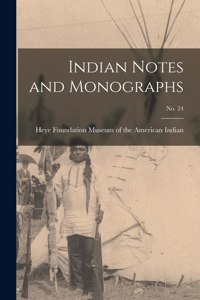 Indian Notes and Monographs; no. 24