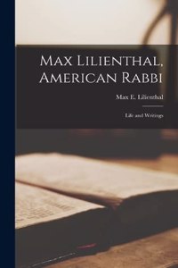 Max Lilienthal, American Rabbi