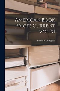 American Book Prices Current vol XI