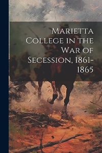 Marietta College in the War of Secession, 1861-1865