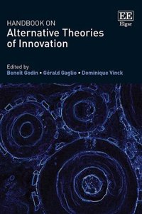 Handbook on Alternative Theories of Innovation