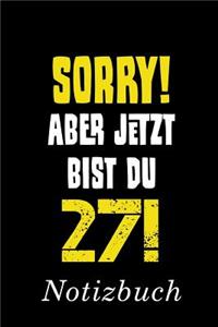 Sorry Aber Jetzt Bist Du 27 Notizbuch