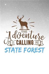 The Adventure is Calling Me State Forest