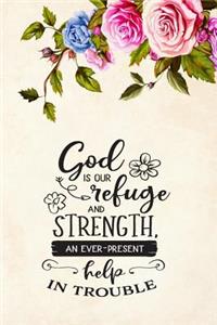 God is our Refuge and Strength, an Ever-Present Help in Trouble